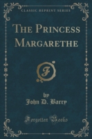 Princess Margarethe (Classic Reprint)