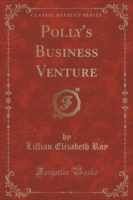 Polly's Business Venture (Classic Reprint)