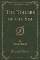 Toilers of the Sea, Vol. 1 (Classic Reprint)