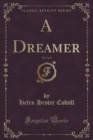 Dreamer, Vol. 1 of 3 (Classic Reprint)