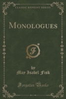 Monologues (Classic Reprint)