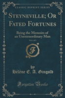Steyneville; Or Fated Fortunes, Vol. 1 of 3