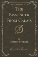 Passenger from Calais (Classic Reprint)