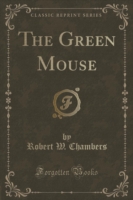 Green Mouse (Classic Reprint)