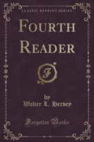 Fourth Reader (Classic Reprint)