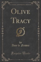 Olive Tracy (Classic Reprint)