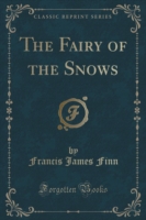 Fairy of the Snows (Classic Reprint)