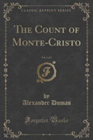 Count of Monte-Cristo, Vol. 3 of 5 (Classic Reprint)