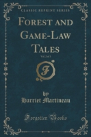 Forest and Game-Law Tales, Vol. 2 of 3 (Classic Reprint)