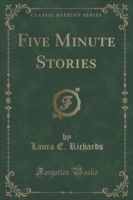 Five Minute Stories (Classic Reprint)