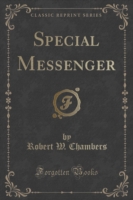 Special Messenger (Classic Reprint)