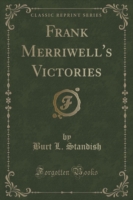 Frank Merriwell's Victories (Classic Reprint)