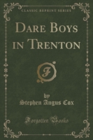 Dare Boys in Trenton (Classic Reprint)