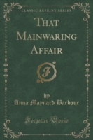That Mainwaring Affair (Classic Reprint)