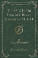 O. V. H. or How Mr. Blake Became an M. F. H, Vol. 3 of 3 (Classic Reprint)