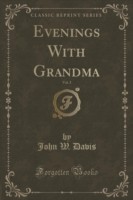 Evenings with Grandma, Vol. 2 (Classic Reprint)