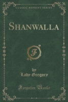 Shanwalla (Classic Reprint)