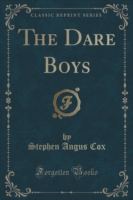 Dare Boys (Classic Reprint)