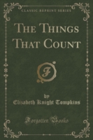 Things That Count (Classic Reprint)