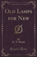 Old Lamps for New (Classic Reprint)