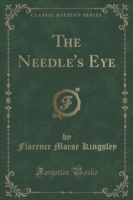 Needle's Eye (Classic Reprint)
