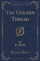 Golden Thread (Classic Reprint)