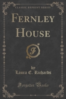 Fernley House (Classic Reprint)