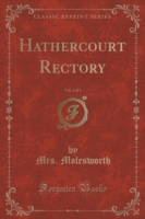 Hathercourt Rectory, Vol. 3 of 3 (Classic Reprint)