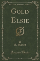 Gold Elsie (Classic Reprint)