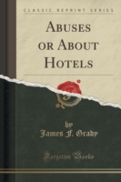 Abuses or about Hotels (Classic Reprint)