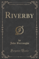 Riverby (Classic Reprint)
