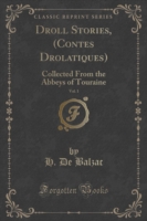 Droll Stories, (Contes Drolatiques), Vol. 1