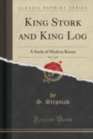 King Stork and King Log, Vol. 1 of 2