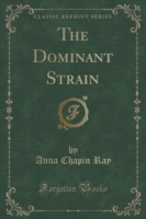 Dominant Strain (Classic Reprint)