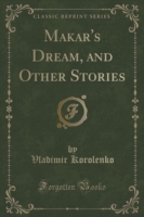 Makar's Dream, and Other Stories (Classic Reprint)