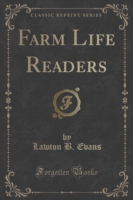 Farm Life Readers (Classic Reprint)