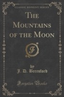 Mountains of the Moon (Classic Reprint)