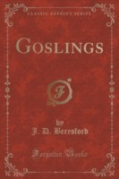 Goslings (Classic Reprint)