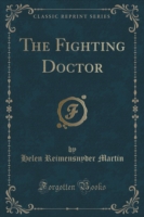 Fighting Doctor (Classic Reprint)