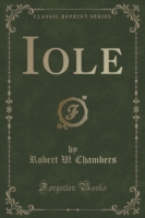 Iole (Classic Reprint)