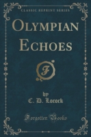Olympian Echoes (Classic Reprint)