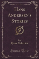 Hans Andersen's Stories (Classic Reprint)