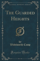 Guarded Heights (Classic Reprint)