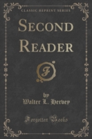 Second Reader (Classic Reprint)