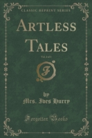 Artless Tales, Vol. 2 of 3 (Classic Reprint)