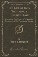 Life of John Thompson, a Fugitive Slave