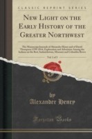 New Light on the Early History of the Greater Northwest, Vol. 1 of 3