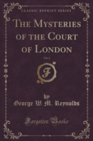 Mysteries of the Court of London, Vol. 2 (Classic Reprint)