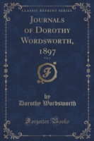 Journals of Dorothy Wordsworth, 1897, Vol. 2 (Classic Reprint)