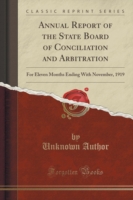 Annual Report of the State Board of Conciliation and Arbitration
